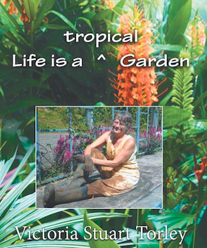 Life is a Tropical Garden